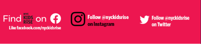 Follow NYC Kids RISE on Facebook, Instagram, and Twitter